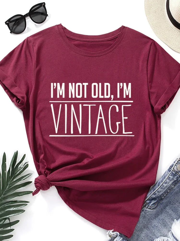 I'm Not Old I'm Vintage
