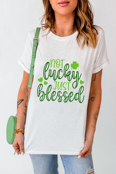 Not Lucky, Just Blessed Tees
