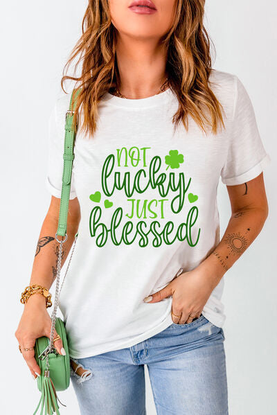 Not Lucky, Just Blessed Tees