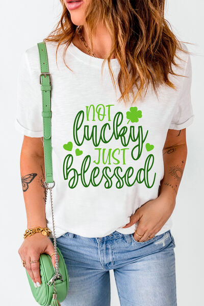 Not Lucky, Just Blessed Tees