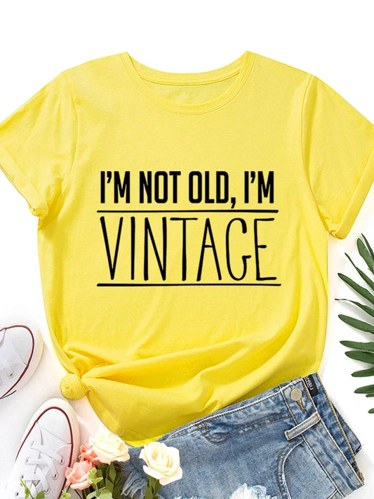 I'm Not Old I'm Vintage