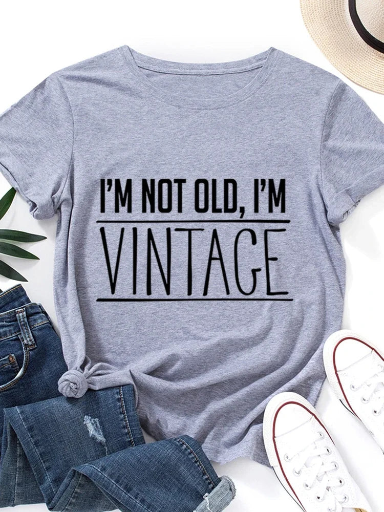 I'm Not Old I'm Vintage