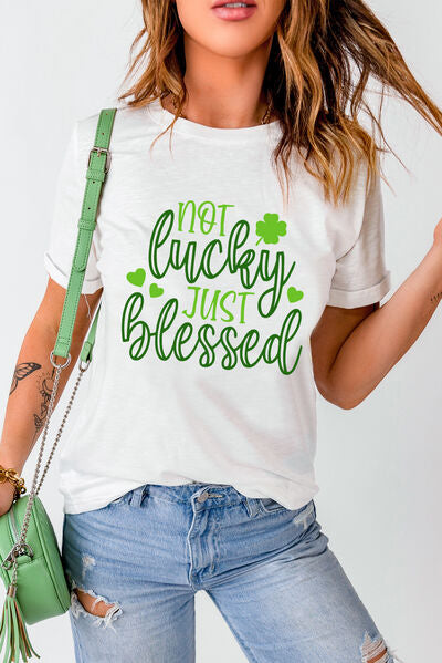 Not Lucky, Just Blessed Tees